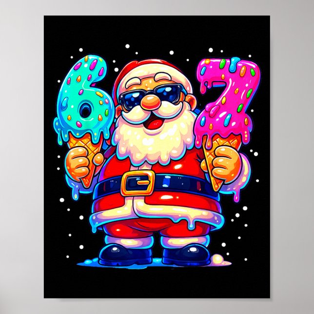 Lustiger Weihnachtsmann sagt sechs sieben 67 Meme  Poster (Vorne)