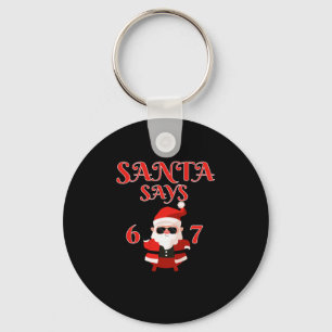 Lustiger Weihnachtsmann sagt sechs sieben 67 Meme Schlüsselanhänger