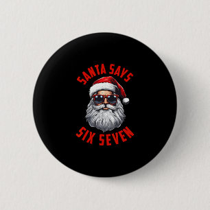 Lustiger Weihnachtsmann sagt sechs sieben Weihnach Button