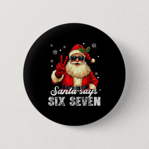 Lustiger Weihnachtsmann sagt sechs sieben Weihnach Button