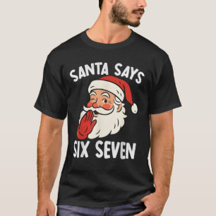 Lustiger Weihnachtsmann sagt sechs sieben Weihnach T-Shirt