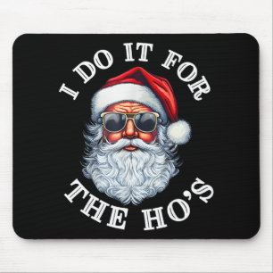 Lustiger Weihnachtsmann Santa Claus Ich mache es f Mousepad