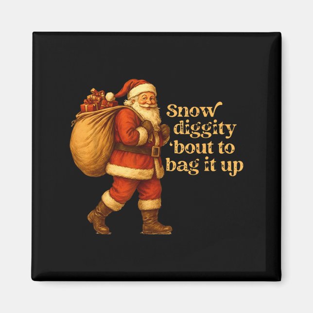 Lustiger Weihnachtsmann Schnee Diggity Wird Es Ein Magnet (Vorne)