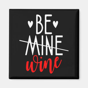 Lustiger Weinliebhaber Valentinstag Sei Mein Wein Magnet