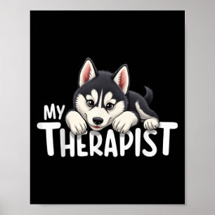 Lustiger Welpe Mein Therapeut Sibirischer Husky Hu Poster