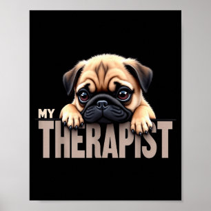 Lustiger Welpe mein Therast Pug Hund  Poster