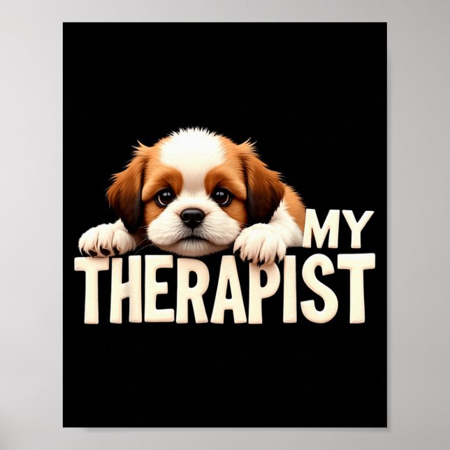 Lustiger Welpe Mein Therast Shih Tzu Hund  Poster (Vorne)