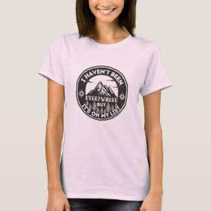 lustiger Welt Reisender Ich war nicht überall T-Shirt