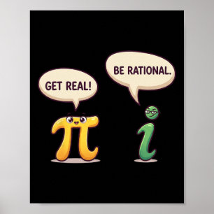 Lustiger, werde real, sei rational Pi-Tag Mathemat Poster