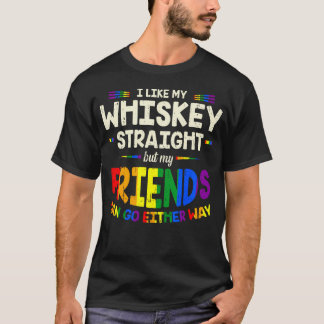 Lustiger Whiskey Straight Freunde Lgbt Gay Pride T-Shirt