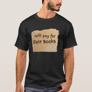 Lustiger wird für seltene Bücher zahlen Schild für T-Shirt