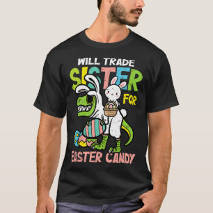 Lustiger Wird Schwester Für Oster Süßigkeiten Jung T-Shirt