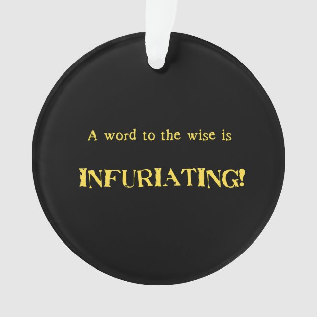 Lustiger 'Wort zum Weisen' Humor Ornament (Vorderseite)