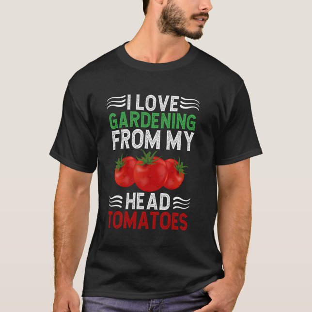 Lustiger Wortwitz Kopf Tomaten Gemüsegärtner, Gart T-Shirt (Vorderseite)