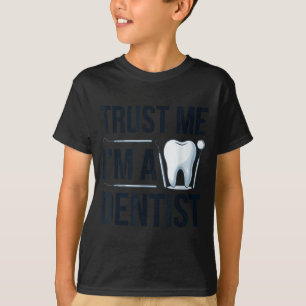 Lustiger Zahnarzt Zitat vertrau mir ich bin ein Za T-Shirt