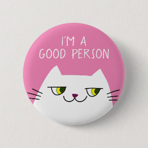 Lustiger Zitat-Button Ich Bin Eine Gute Person Kat Button