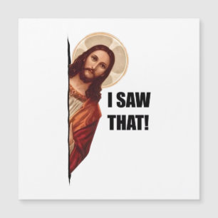 Lustiger Zitat Jesus Meme, Ich sah, dass Jesus Magnetkarte