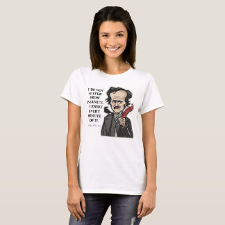 Lustiger Zitat-T - Shirt Edgar Allan Poe