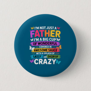 Lustiger Zitat-Vater Dad-Humor Männer Frauen Button