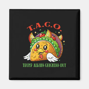 Lustiger Zölle-Meme Sarkastischer Taco Trump Immer Magnet