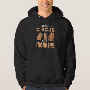 Lustiger Zoo-Tierliebhaber Nicht Mein Zirkus Nicht Hoodie