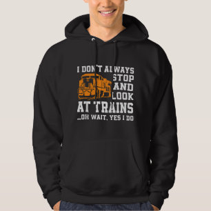 Lustiger Zug Spruch Güterzüge Zugspotter Hoodie