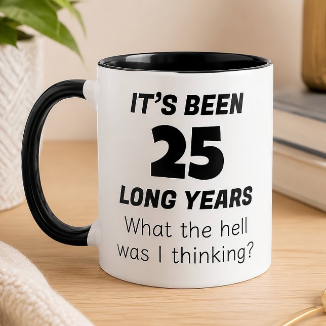 Lustiges 25. Jubiläum  Tasse (Von Creator hochgeladen)