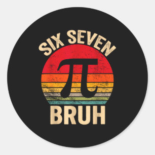 Lustiges 3.14 67 6 7 Meme-Design süße Mathe-Nerd G Runder Aufkleber