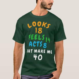 lustiges 40. jähriges Geburtstagsgeschenk für Männ T-Shirt