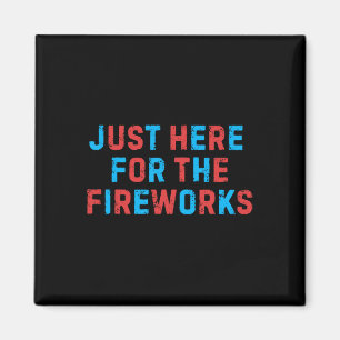 Lustiges 4. Juli Patriotisches USA Nur Hier Für Di Magnet
