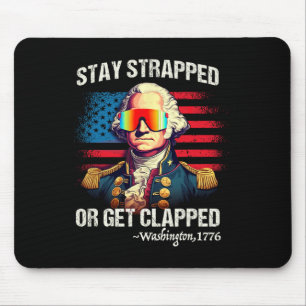 Lustiges 4. Juli-Shirt Washington Stay Strapped G Mousepad