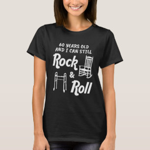 Lustiges 60. Geburtstags-Gag-Geschenk Rock And Rol T-Shirt