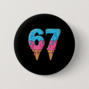 Lustiges 67 Meme Eiscreme-Tropf Six Seven Gen Z  Button