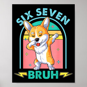 Lustiges 67 Meme Hund Sechs Sieben Bruh Kinder Jun Poster