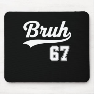 Lustiges 67 Six Seven Bruh Meme Bysebyll Stil  Mousepad