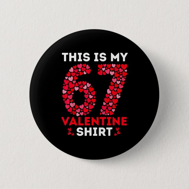 Lustiges 6 7 Meme Six Seven Das Ist Mein 67 Valent Button (Vorderseite)