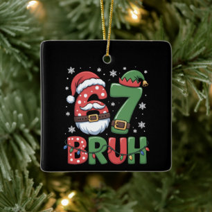 Lustiges 6 7 Sechs Sieben Bruh-Meme Weihnachten Sa Keramikornament