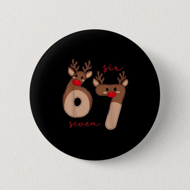 Lustiges 6 7 Sechs Sieben Meme Weihnachten Rentier Button (Vorderseite)