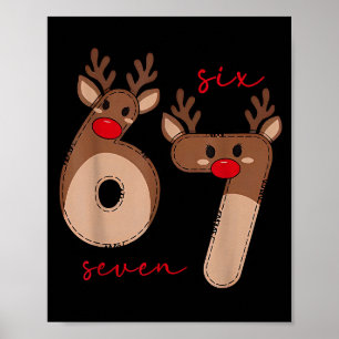 Lustiges 6 7 Sechs Sieben Meme Weihnachten Rentier Poster