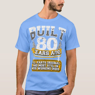 Lustiges 80. Geburtstags-Shirt Vintage Gebaut 80 J T-Shirt