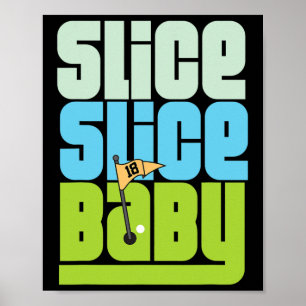Lustiges 90er-Wortspiel Slice Slice Baby Golf T-Sh Poster