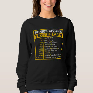 Lustiges-Alte-Leute-Shirt Senior-Bürger Textcode Sweatshirt