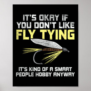 Lustiges Angelgeschenk für Fliegenfischer Poster