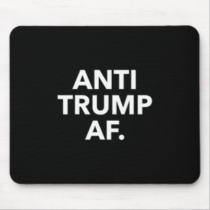 Lustiges Anti-Trump-Af-T-Shirt - Uni-Erwachsene An Mousepad