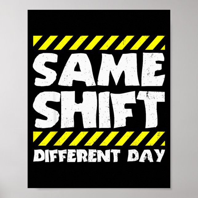 Lustiges Arbeits-Meme - Gleiche Schicht, anderer T Poster (Vorne)