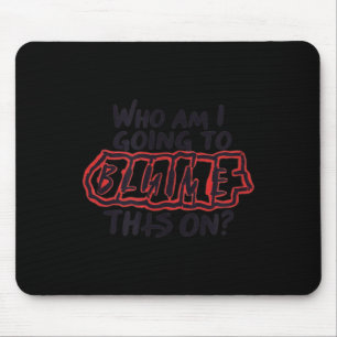 Lustiges Arbeitsplatz-Humor Sarcastic Quote T-Shir Mousepad