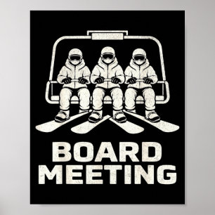 Lustiges Aufsichtsrat-Meeting Snowboarden Skilift  Poster