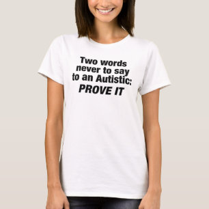 Lustiges Autismus-Zitat, T-Shirt, Geschenk T-Shirt