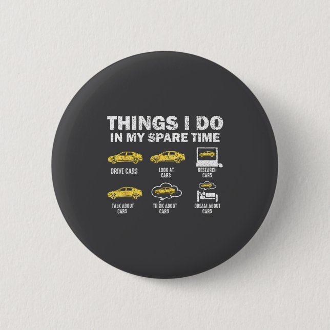 Lustiges Auto 6 Dinge, die ich in meiner Freizeit  Button (Vorderseite)