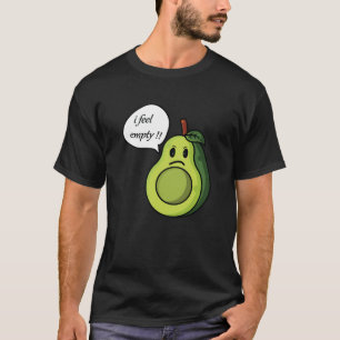 Lustiges Avocado fühlen sich leer T-Shirt